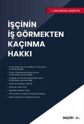 Seçkin Yayıncılık İşçinin İş Görmekten Kaçınma Hakkı - Seçkin Yayıncılık