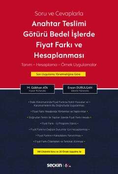 Seçkin Yayıncılık Soru ve Cevaplarla Anahtar Teslimi Götürü Bedel İşlerde Fiyat Farkı ve Hesaplanması Tanım - Hesaplama - Örnek Uygulamalar - 1