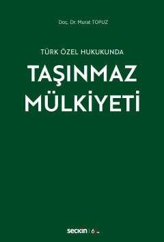Seçkin Yayıncılık Türk Özel HukukundaTaşınmaz Mülkiyeti - 1