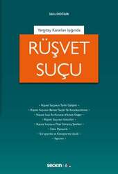 Seçkin Yayıncılık - Seçkin Yayıncılık Yargıtay Kararları IşığındaRüşvet Suçu
