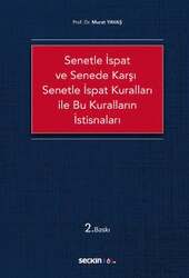 Seçkin Yayıncılık Senetle İspat ve Senede Karşı Senetle İspat Kuralları ile Bu Kuralların İstisnaları - Seçkin Yayıncılık