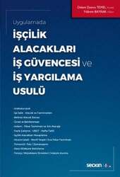 Seçkin Yayıncılık Uygulamadaİşçilik Alacakları - İş Güvencesi ve İş Yargılama Usulü - Seçkin Yayıncılık