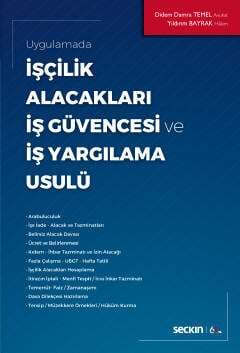 Seçkin Yayıncılık Uygulamadaİşçilik Alacakları - İş Güvencesi ve İş Yargılama Usulü - 1