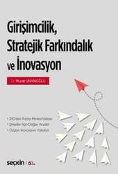 Seçkin Yayıncılık - Seçkin Yayıncılık Girişimcilik, Stratejik Farkındalık ve İnovasyon 250den Fazla Marka/Şirket Vakası - Şirketler için Değer Analizi Özgün İnovasyon Vakaları
