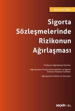 Seçkin Yayıncılık Sigorta Sözleşmelerinde Rizikonun Ağırlaşması - 1