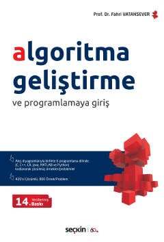 Seçkin Yayıncılık Algoritma Geliştirme ve Programlamaya Giriş Akış diyagramlarıyla birlikte 6 ayrı programlama dilinde C, C++, C#, Java, MATLAB ve Python çözülmüş problemler - 1