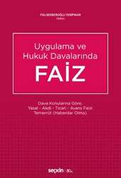 Seçkin Yayıncılık - Seçkin Yayıncılık Uygulama ve Hukuk Davalarında Uygulama ve Hukuk DavalarındaFaiz Dava Konularına Göre; Yasal - Akdi - Ticari - Avans Faizi Temerrüt Haberdar Olma