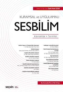 Seçkin Yayıncılık Kuramsal ve UygulamalıSesbilim Kavramlar - Terimler - 1