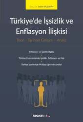 Seçkin Yayıncılık Türkiyede İşsizlik ve Enflasyon İlişkisi Teori - Tarihsel Gelişim - Analiz - Seçkin Yayıncılık