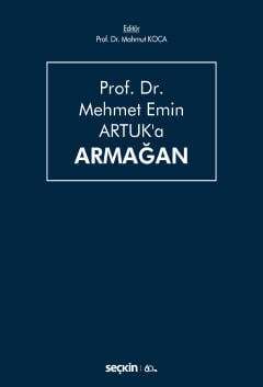 Seçkin Yayıncılık Prof. Dr. Mehmet Emin Artuka Armağan - 1