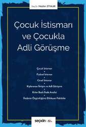 Seçkin Yayıncılık Çocuk İstismarı ve Çocukla Adli Görüşme - Seçkin Yayıncılık