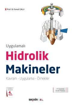 Seçkin Yayıncılık UygulamalıHidrolik Makineleri Kavram - Uygulama - Örnekler - 1