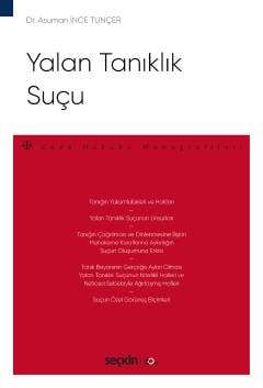 Seçkin Yayıncılık Yalan Tanıklık Suçu Ceza Hukuku Monografileri - 1