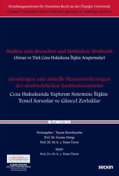 Seçkin Yayıncılık Alman ve Türk Hukukuna İlişkin AraştırmalarCeza Hukukunda Yaptırım Sistemine İlişkin Temel Sorunlar ve Güncel Zorluklar Cilt: 7 - 1