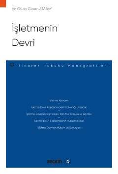 Seçkin Yayıncılık İşletmenin Devri Ticaret Hukuku Monografileri - 1