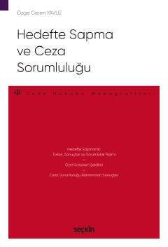Seçkin Yayıncılık Hedefte Sapma ve Ceza Sorumluluğu Ceza Hukuku Monografileri - 1