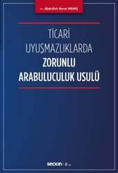 Seçkin Yayıncılık - Seçkin Yayıncılık Ticari Uyuşmazlıklarda Zorunlu Arabuluculuk Usulü