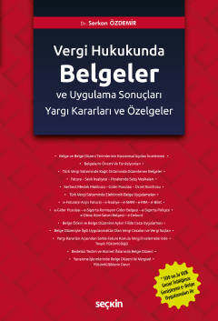 Seçkin Yayıncılık Türk Vergi Hukukunda Belgeler ve Uygulama Sonuçları Yargı Kararları ve Özelgeler - 1