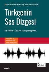 Seçkin Yayıncılık - Seçkin Yayıncılık Türkçenin Ses Dizgesi Ses - Ünlüler - Ünsüzler - Konuşma Organları