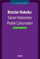 Seçkin Yayıncılık Borçlar Hukuku Genel Hükümler Pratik Çalışmaları - Seçkin Yayıncılık
