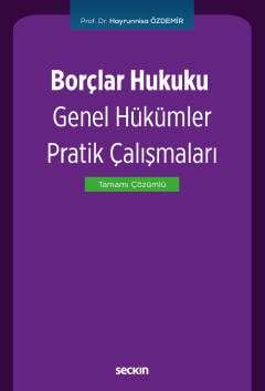 Seçkin Yayıncılık Borçlar Hukuku Genel Hükümler Pratik Çalışmaları - 1