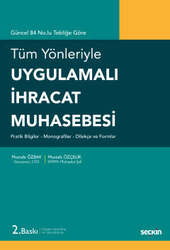 Seçkin Yayıncılık - Seçkin Yayıncılık Tüm YönleriyleUygulamalı İhracat Muhasebesi Pratik Bilgiler - Monografiler - Dilekçe ve Formlar