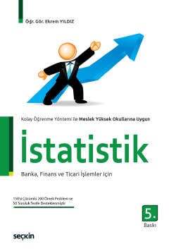 Seçkin Yayıncılık Meslek Yüksekokulu Ders İçeriğine Uygunİstatistik Kolay Öğrenme Yöntemi ile Meslek Yüksekokulu Ders İçeriğine Uygun Banka, Finans ve Ticari İşlemler İçin - 1