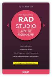 Seçkin Yayıncılık - Seçkin Yayıncılık Yeni BaşlayanlaraRAD Studio ile Delphi Programlama Algoritma Geliştirme, Programlama Temelleri, Görsel Programlama Visual Programming, Nesne Tabanlı Programlama Object Oriented