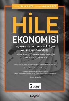 Seçkin Yayıncılık Hile Ekonomisi Piyasalarda Yatırımcı Psikolojisi ve Finansal Skandallar - 1