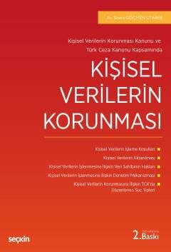 Seçkin Yayıncılık Kişisel Verilerin Korunması Kanunu ve Türk Ceza Kanunu KapsamındaKişisel Verilerin Korunması - 1