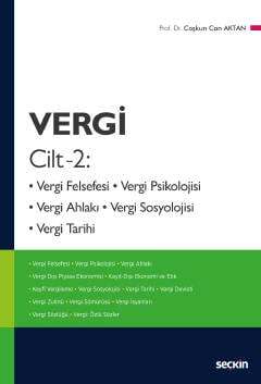 Seçkin Yayıncılık Vergi, Cilt - 2 Vergi Felsefesi, Vergi Psikolojisi, Vergi Ahlakı, Vergi Sosyolojisi, Vergi Tarihi - 1