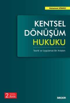 Seçkin Yayıncılık Kentsel Dönüşüm Hukuku Teorik ve Uygulamalı Bir Anlatım - 1