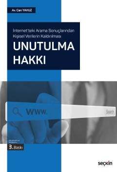 Seçkin Yayıncılık İnternetteki Arama Sonuçlarından Kişisel Verilerin KaldırılmasıUnutulma Hakkı - 1