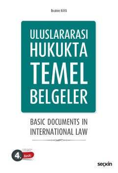 Seçkin Yayıncılık Uluslararası Hukukta Temel Belgeler Basic Documents In International Law - 1