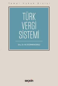 Seçkin Yayıncılık Temel Hukuk DizisiTürk Vergi Sistemi THD - 1
