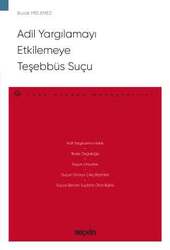 Seçkin Yayıncılık - Seçkin Yayıncılık Adil Yargılamayı Etkilemeye Teşebbüs Suçu - Ceza Hukuku Monografileri