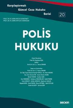 Seçkin Yayıncılık Karşılaştırmalı Güncel Ceza Hukuku Serisi: 20Polis Hukuku Prof. Dr. Emin Artuka Armağan - 1
