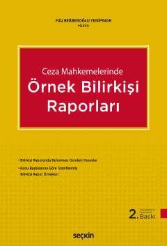 Seçkin Yayıncılık Ceza MahkemelerindeÖrnek Bilirkişi Raporları - 1