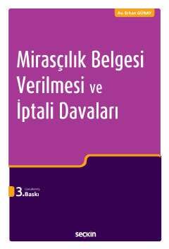 Seçkin Yayıncılık Mirasçılık Belgesi Verilmesi ve İptali Davaları - 1