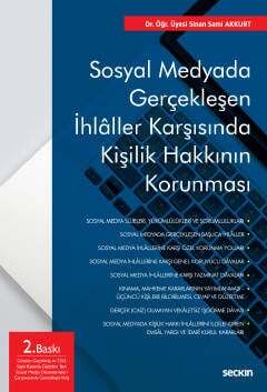 Seçkin Yayıncılık Sosyal Medyada Gerçekleşen İhlâller Karşısında Kişilik Hakkının Korunması - 1