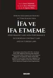 Seçkin Yayıncılık Avrupa Sözleşmeler Hukuku ve Türk Hukukundaİfa ve İfa Etmeme - Seçkin Yayıncılık