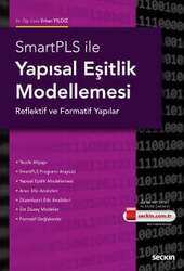 Seçkin Yayıncılık SmartPLS ile Yapısal Eşitlik Modellemesi Reflektif ve Formatif Yapılar - Seçkin Yayıncılık