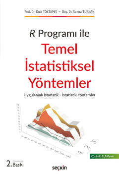 Seçkin Yayıncılık R Programı ile Temel İstatistiksel Yöntemler Uygulamalı İstatistik - İstatistik Yöntemler - 1