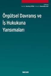Seçkin Yayıncılık Örgütsel Davranış ve İş Hukukuna Yansımaları - Seçkin Yayıncılık