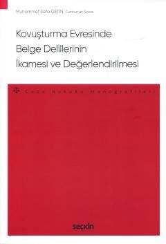 Seçkin Yayıncılık Kovuşturma Evresinde Belge Delillerinin İkamesi ve Değerlendirilmesi - Ceza Hukuku Monografileri - - 1