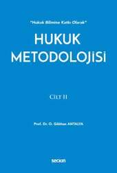 Seçkin Yayıncılık - Seçkin Yayıncılık Hukuk Bilimine Katkı OlarakHukuk Metodolojisi Cilt: II