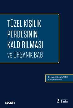 Seçkin Yayıncılık Tüzel Kişilik Perdesinin Kaldırılması ve Organik Bağ - 1