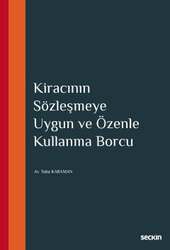Seçkin Yayıncılık Kiracının Sözleşmeye Uygun ve Özenle Kullanma Borcu - Seçkin Yayıncılık