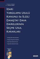 Seçkin Yayıncılık - Seçkin Yayıncılık İdari Yargılama Usulü Kanunu ile İlgili Danıştay Dairelerinin Seçme Usul Kararları