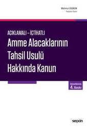 Seçkin Yayıncılık Açıklamalı - İçtihatlı Amme Alacaklarının Tahsil Usulü Hakkında Kanun - Seçkin Yayıncılık